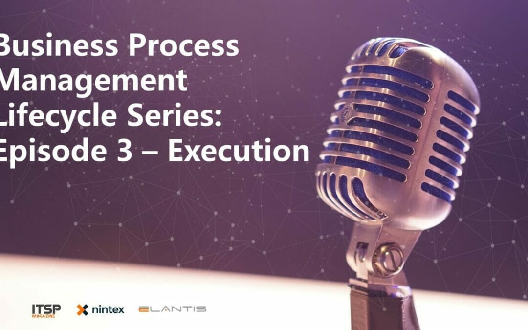 Business Process Management Lifecycle Series – Execution