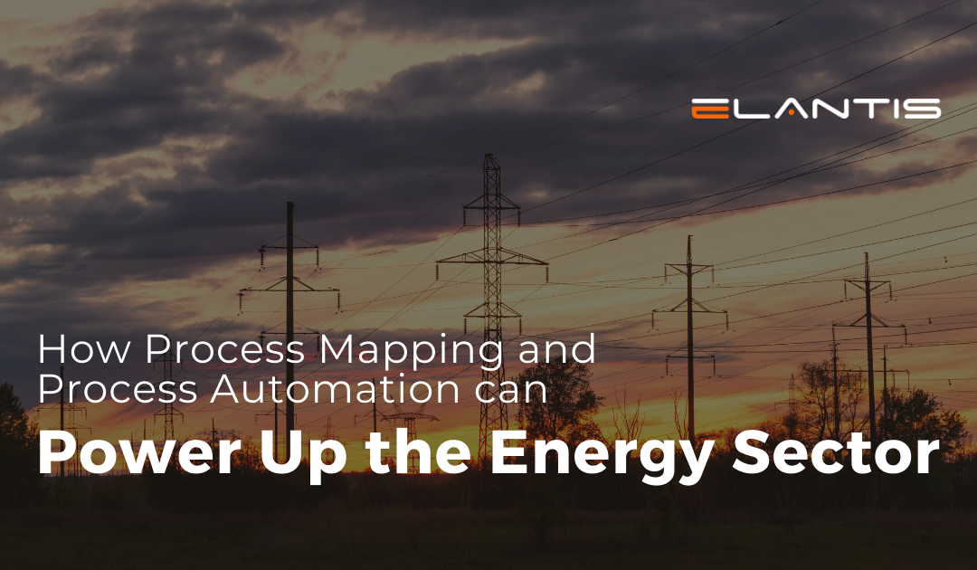 How Process Mapping and Process Automation Can Power Up the Energy Sector