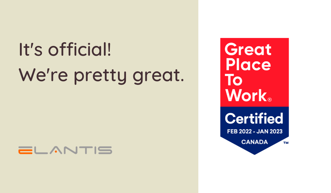 It’s official! Elantis is certified as a Great Place to Work®