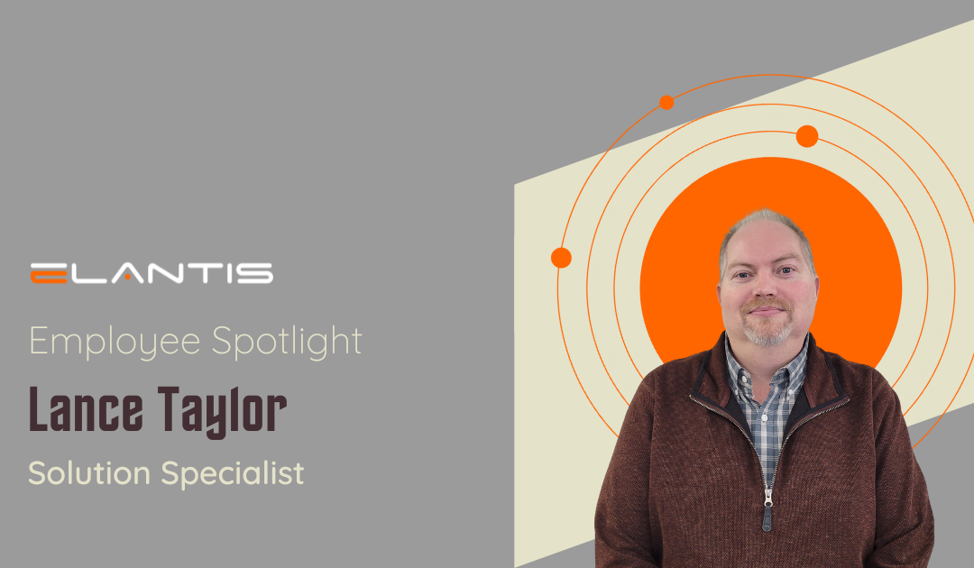 IT Career Paths at Elantis – Employee Spotlight with Lance Taylor