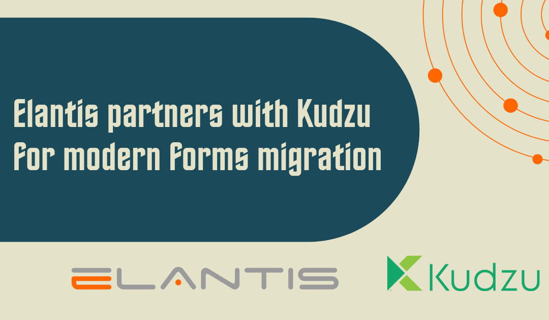 Elantis partners with Kudzu for modern forms migration